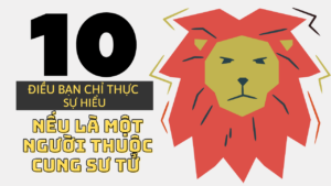 10 dieu ban chi thuc su hieu neu la mot nguoi thuoc cung su tu