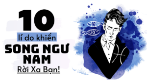 10 li do khien song ngu nam roi xa ban