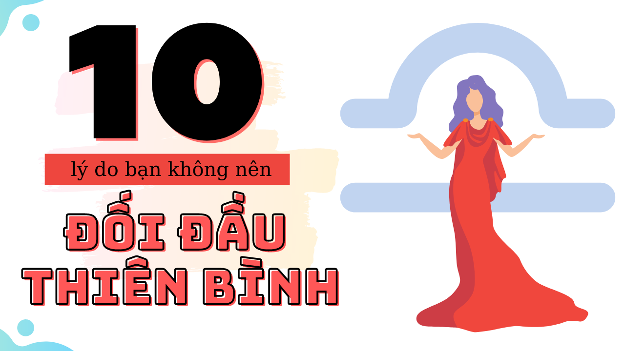 10 ly do ban khong nen doi dau voi mot thien binh