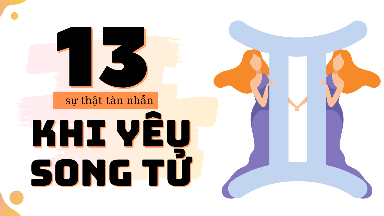 13 su that tan nhan khi yeu mot song tu