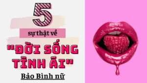 5 su that ve doi song tinh ai bao binh nu