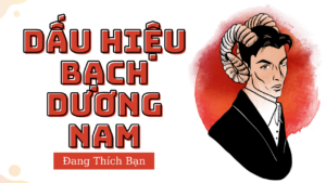 dau hieu nam bach duong dang thich ban