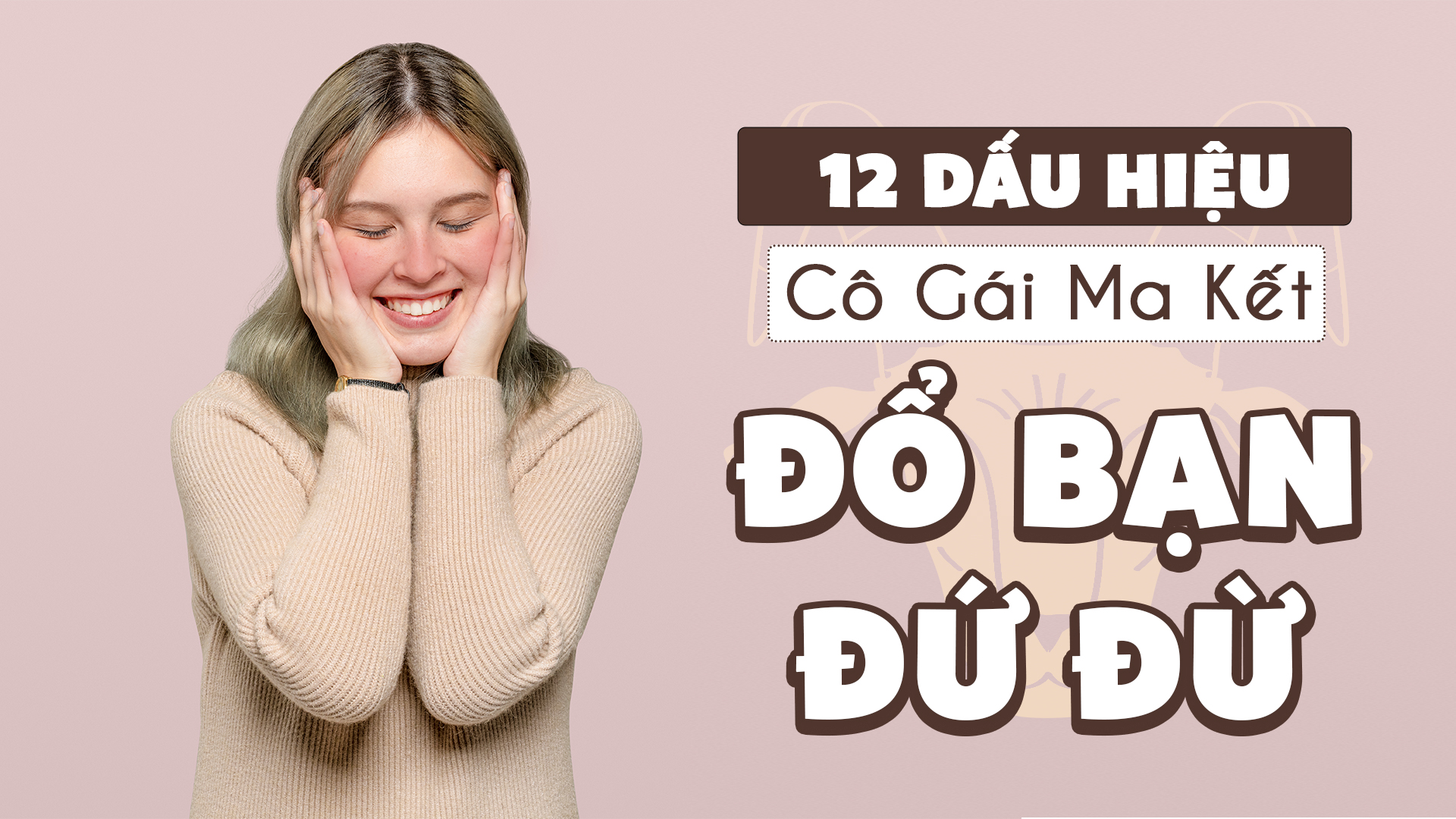 12 dau hieu chung to co gai ma ket da do ban du du