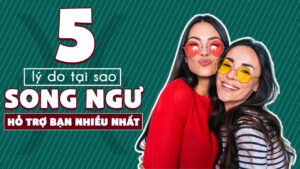 5 ly do tai sao song ngu la nguoi ho tro ban nhieu nhat